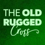 The Old Rugged Cross