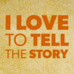 I Love To Tell The Story