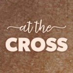 At The Cross