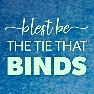 Blest Be The Tie That Binds